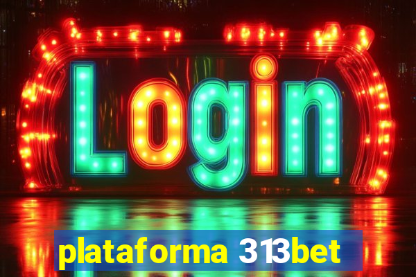 plataforma 313bet